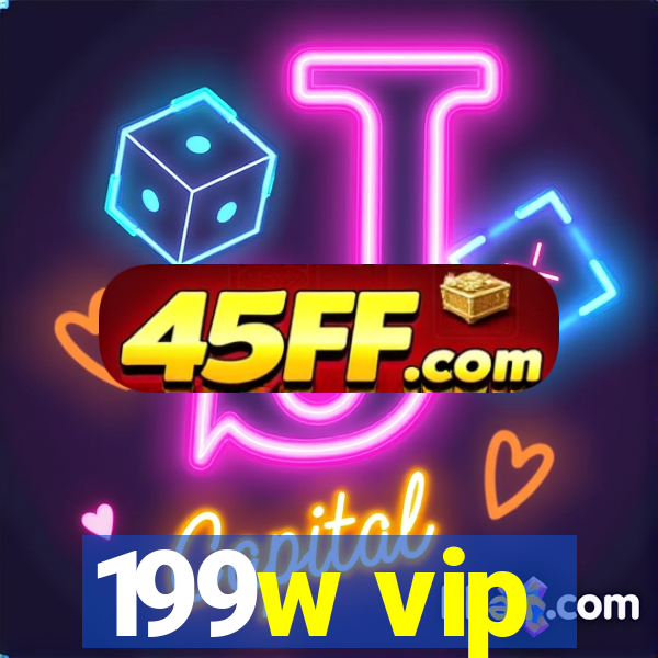 199w vip